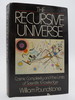 The Recursive Universe Cosmic Complexity and the Limits of Scientific Knowledge (Dj Protected By a Brand New, Clear, Acid-Free Mylar Cover)