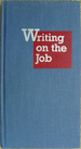 Writing on the Job: A Norton Pocket Guide