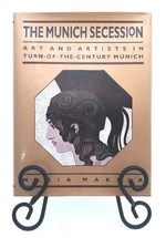 The Munich Secession: Art and Artists in Turn-of-the-Century Munich