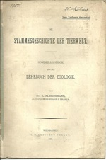 2 Offprints Die Stammesgeschichte Der Tierwelt. Sonderabdruck Aus Dem Lehrbuch Der Zoologie 1898 and Die Stilcharaktere Am Urodaum Und Phallus 1907 By Fleischmann, Albert