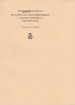 Mutations and Crop Improvement V. Arachis Hypogaea L. (Leguminosae) By Gustafsson, Ake and Gadd, Ivar