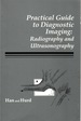 Practical Guide to Diagnostic Imaging: Radiography and Ultrasonography