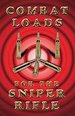 Combat Loads for the Sniper Rifles (the Combat Bookshelf)