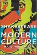 Shakespeare and Modern Culture