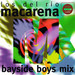 Macarena [Bayside Boys Mix] [CD]