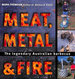 Meat, Metal, & Fire