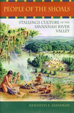 People of the Shoals: Stallings Culture of the Savannah River Valley