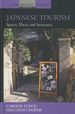 Japanese Tourism: Spaces, Places and Structures; Asia-Pacific Studies: Past and Present Series