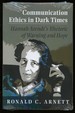 Communication Ethics in Dark Times: Hannah Arendt's Rhetoric of Warning and Hope