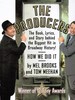 The Producers: the Book, Lyrics, and Story Behind the Biggest Hit in Broadway History