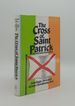 The Cross of Saint Patrick the Catholic Unionist Tradition in Ireland