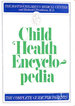 Child Health Encyclopedia: the Complete Guide for Parents