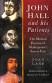 John Hall and His Patients: the Medical Practice of Shakespeare's Son-in-Law