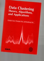 Data Clustering: Theory, Algorithms, and Applications