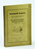 Wentworth Bygones: From the Papers and Records of the Head-of-the-Lake Historical Society, No. 7 (Seven) 1967