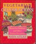 Vegetarian Celebrations: Menus for Holidays and Other Festive Occasions