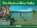 The Hudson River Valley (New York Geographic Series, No 2)