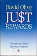 Just Rewards: the Case for Ethical Reform in Business