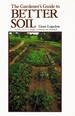 The Gardner's Guide to Better Soil