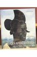 Les Africanistes: Peintres Voyageurs 1860-1960