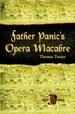 Father Panic's Opera Macabre-Signed, Limited Edition