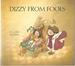 Dizzy From Fools