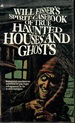 Spirit's Casebook of True Haunted Houses and Ghosts