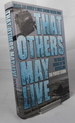 That Others May Live, the Real Life Heroes of the Bestselling the Perfect Storm