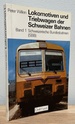 Lokomotiven Und Triebwagen Der Schweizer Bahnen. Band 1: Schweizerische Bundesbahnen (Sbb)