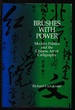 Brushes With Power: Modern Politics and the Chinese Art of Calligraphy