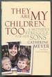 They Are My Children, Too: a Mother's Struggle for Her Sons