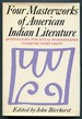 Four Masterworks of American Indian Literature: Quetzalcoatl/ the Ritual of Condolence/ Cuceb/ the Night Chant