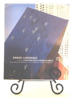 Daniel Libeskind and the Contemporary Jewish Museum: New Jewish Architecture From Berlin to San Francisco