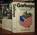 Garbage: the History and Future of Garbage in America