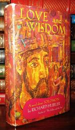 Love and Wisdom a Novel About Solomon