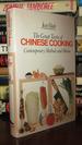 The Great Tastes of Chinese Cooking Contemporary Methods and Menus