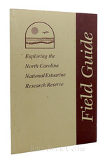 Exploring the North Carolina National Estuarine Research Reserve. a Field Guide