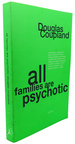 All Families Are Psychotic: a Novel