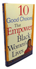 10 Good Choices That Empower Black Women's Lives