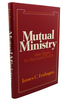 Mutual Ministry: New Vitality for the Local Church