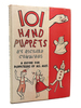 101 Hand Puppets: a Guide for Puppeteers of All Ages