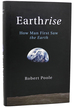Earthrise How Man First Saw the Earth