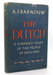 The Dutch: a Portrait Study of the People of Holland