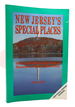 New Jersey's Special Places Scenic, Historic, and Cultural Treasures in the Garden State