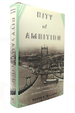 City of Ambition Fdr, La Guardia, and the Making of Modern New York