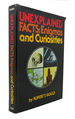 Unexplained Facts Enigmas and Curiosities