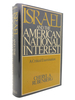 Israel and the American National Interest a Critical Examination