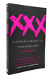 XXX a Woman's Right to Pornography