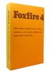 Foxfire 4 Fiddle Making, Spring Houses, Horse Trading, Sassafras Tea, Berry Buckets, Gardening