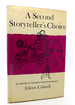 A Second Storyteller's Choice a Selection of Stories, With Notes on How to Tell Them